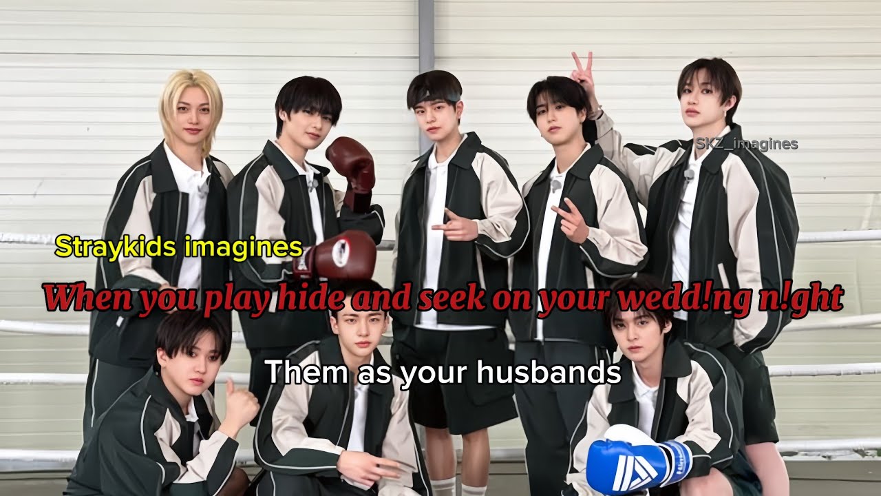 pov: когда играешь в прятки в свою свадебную ночь || Straykids представляют