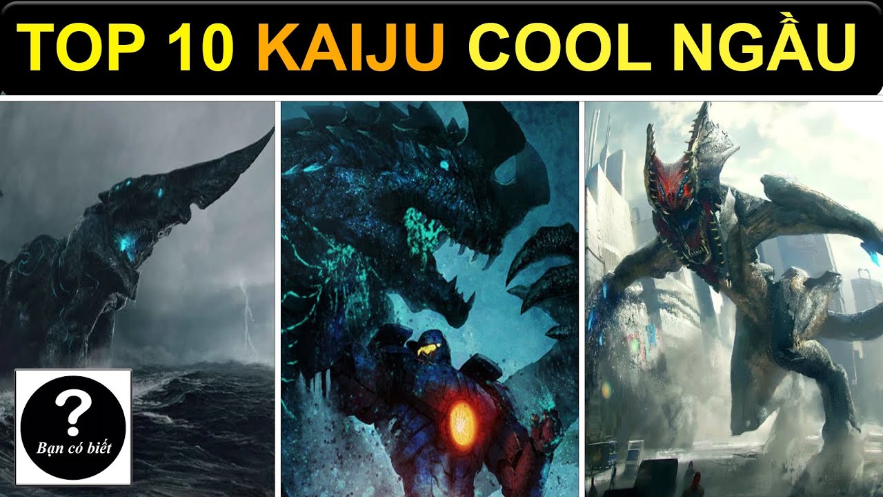 Top 10 Kaiju Cool Ngầu Nhất trong Pacific Rim - Bạn Có Biết?