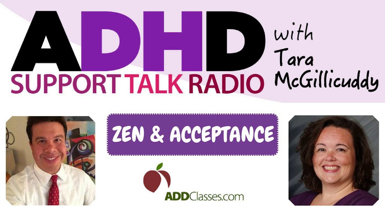 How to Transform into the Zen and Acceptance Mindset with ADHD