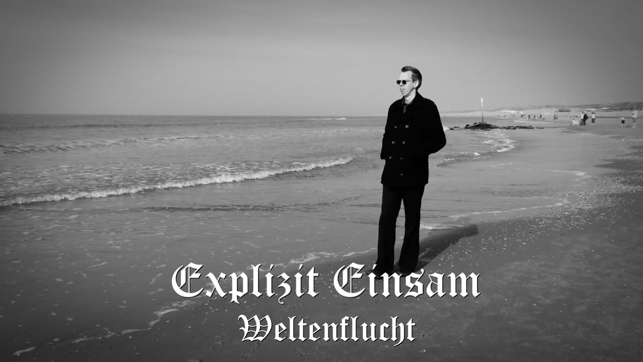 Explizit Einsam - Weltenflucht (Official Music Video)