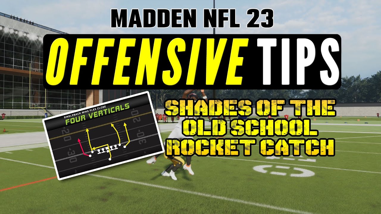 Madden NFL 23 Offensive Tips - Shade Of The Old School Rocket Catch