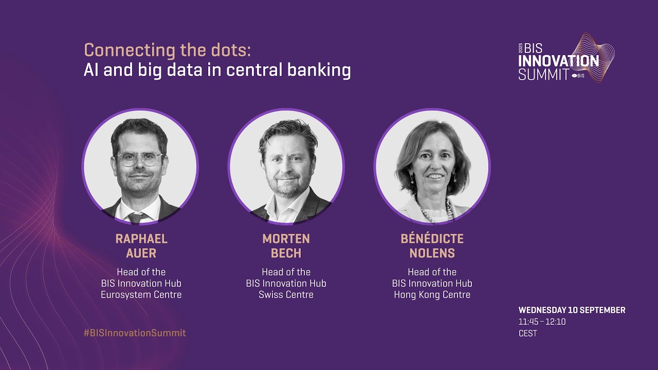 BIS Innovation Summit 2025: Connecting the Dots - AI and Big Data in Central Banking