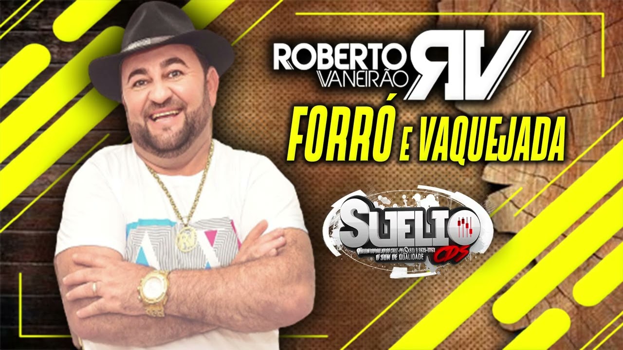 Roberto Vaneir&atilde;o Canta Forr&oacute; e Vaquejada (S&oacute; As Melhores) Qualidade #sueliods