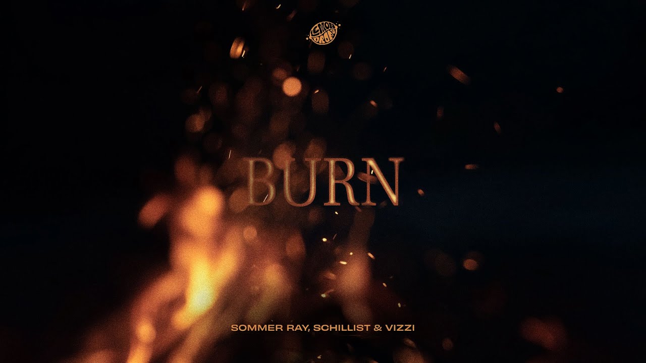 BURN (лирик-видео) - SOMMER RAY, VIZZI & SCHILLIST