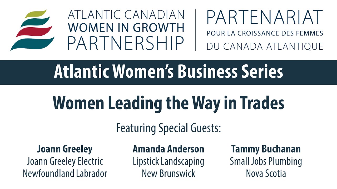 Atlantic Women's Business Series: Women Leading the Way in Trades