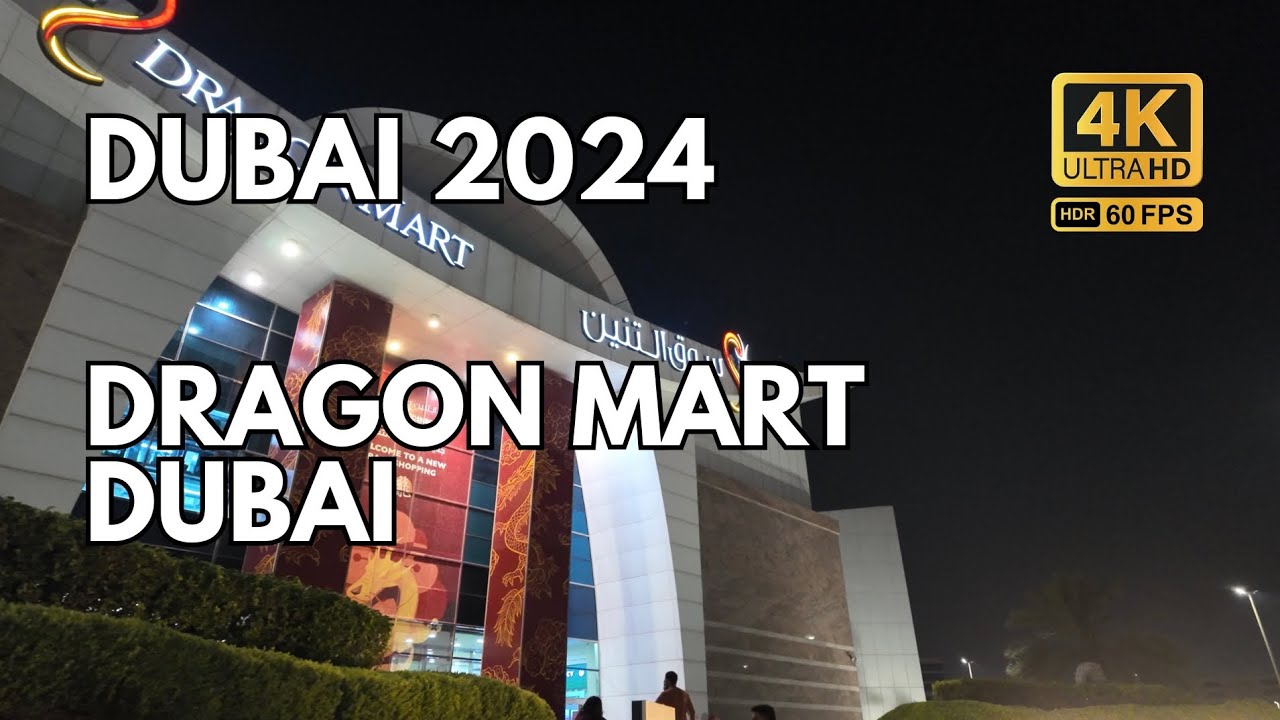 Dragon Mart Dubai | A 4K Shopping Adventure