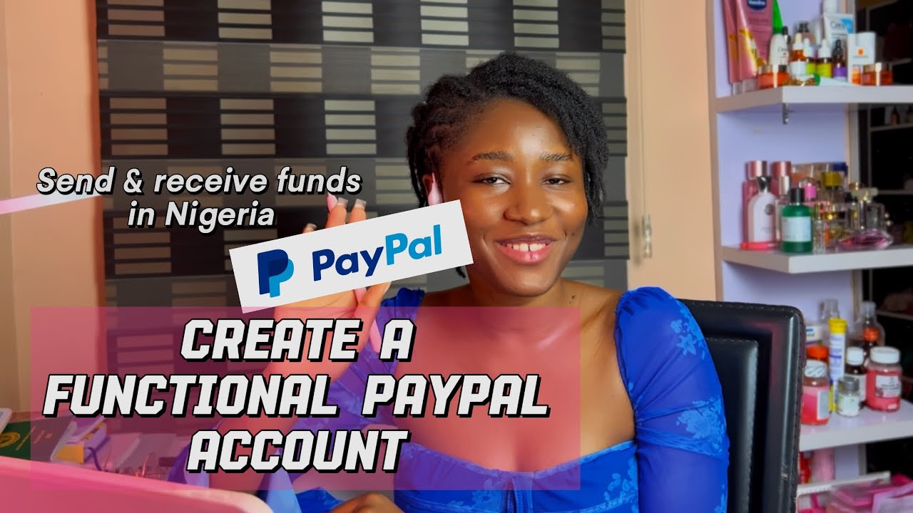 Как создать и настроить действующий счёт PayPal в 2024 году | Отправка и получение средств в Нигерии