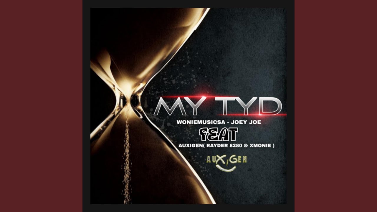 My tyd (feat. auXiGen & Joey Joe)