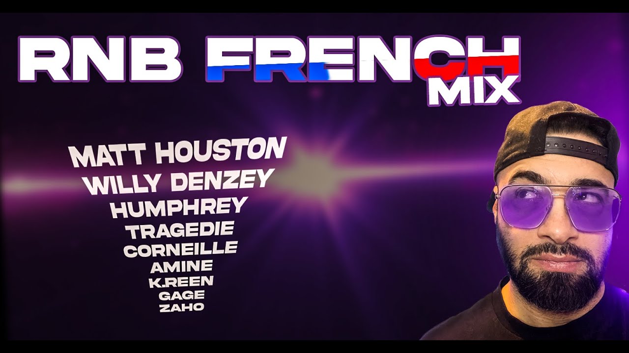 RNB🍬 FRENCH🇫🇷 MIX - Matt Houston, Willy Denzey, Tragedie by DJ R'AN