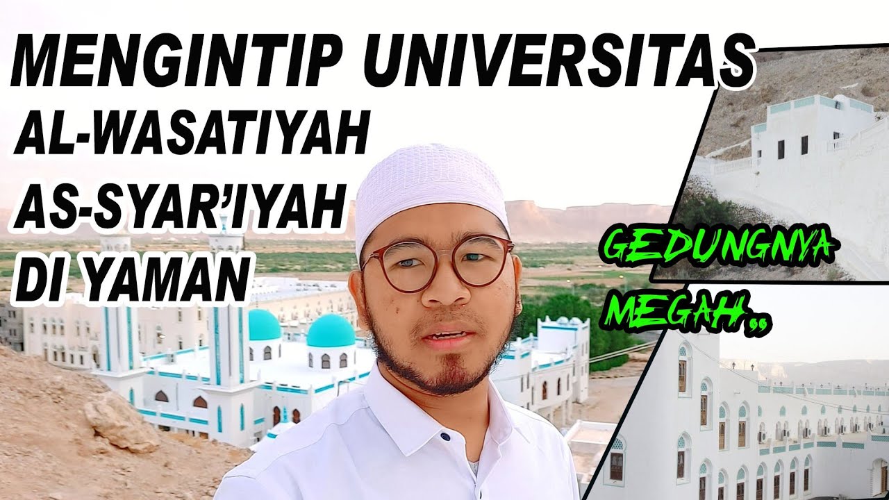 Inilah universitas Al-wasatiyah As-syar'iyah di negri yaman,,ahmad syukur anugrah
