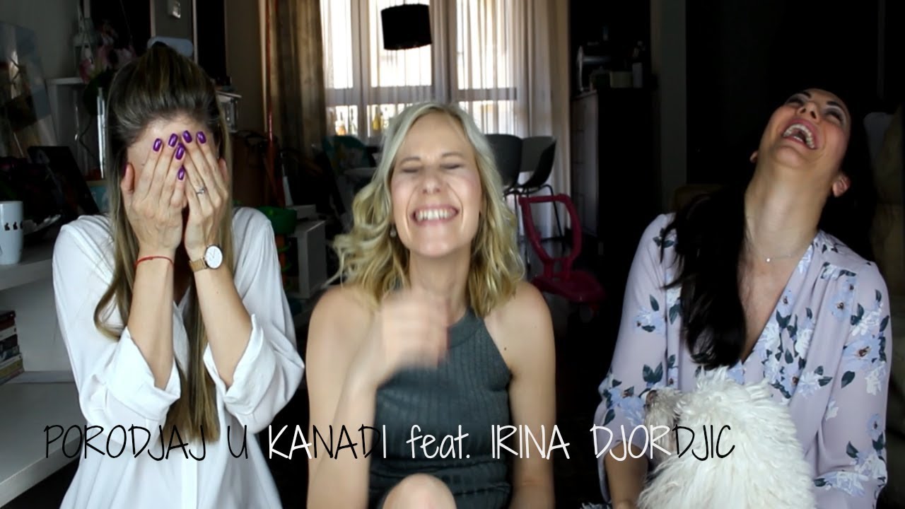 Porođaj u Kanadi feat. Irina Đorđić