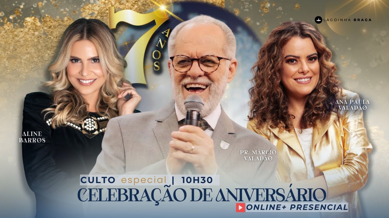 CULTO DE 7 ANOS LAGOINHA BRAGA - PR MÁRCIO VALADÃO| 10:30