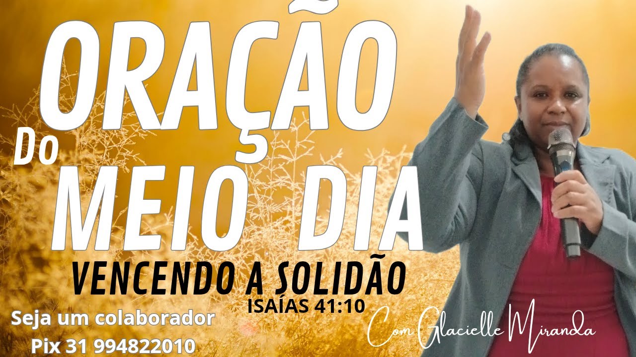 31/01/26 ORAÇÃO DO MEIO DIA 6 ELO VENCENDO A SOLIDÃO COM MISS. GLACIELLE MIRANDA #glaciellemiranda