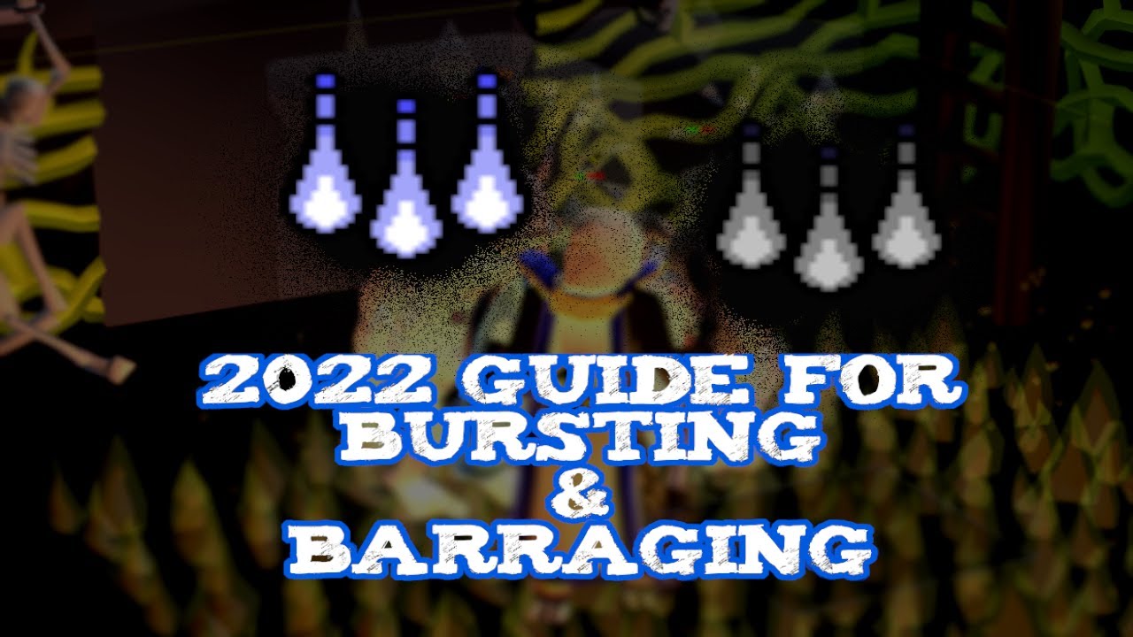 Osrs 2022 Bursting / Barraging Guide - MM1, MM2, Bloodvelds & More