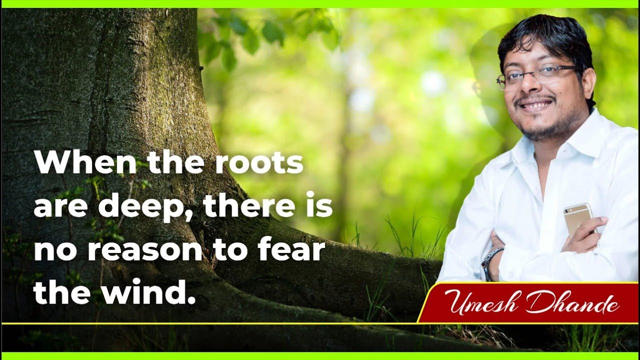 When the roots are deep, There is no reason to fear the wind | Morning Motivation by Dhande Sir