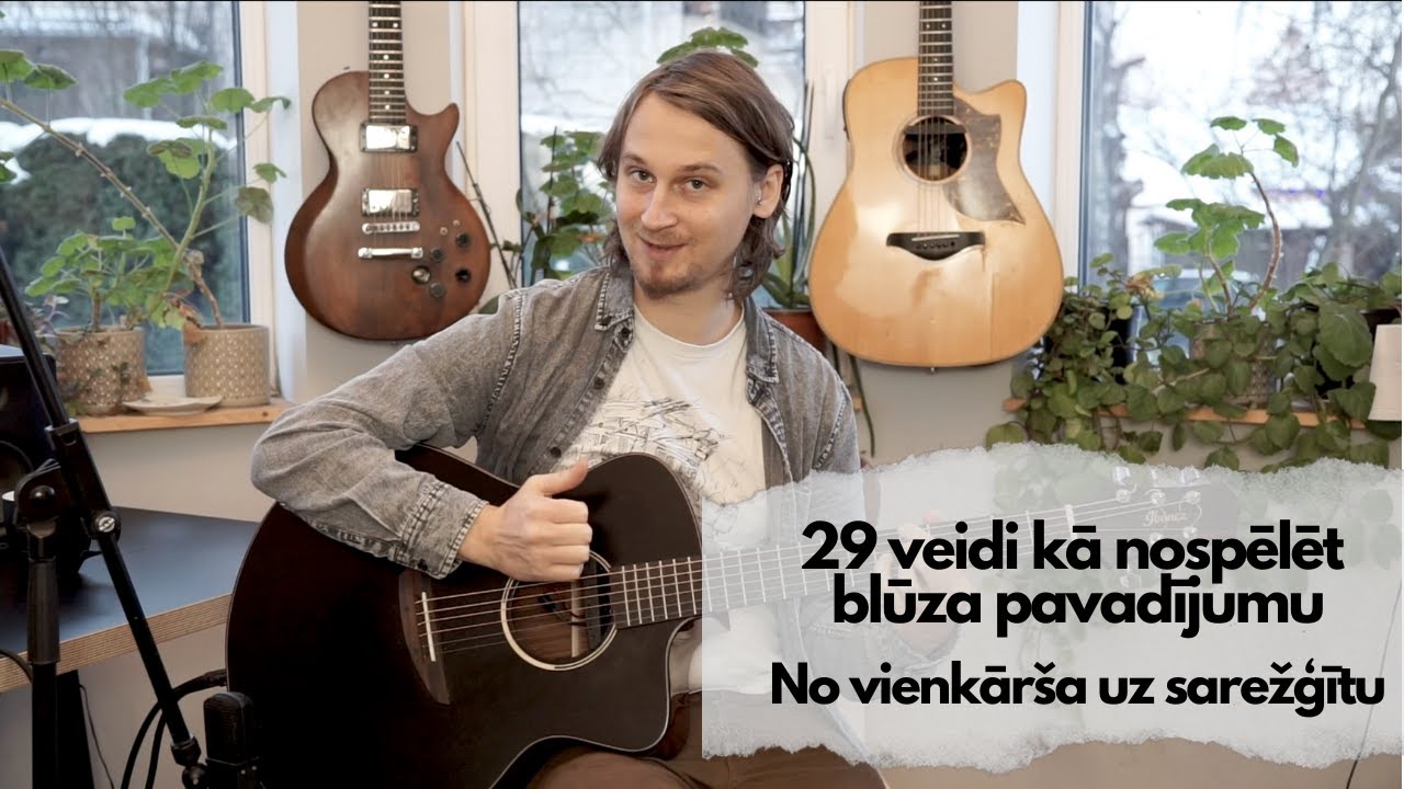 Ģitāras nodarbības: 38. Blūza pavadījums. 29 variācijas.