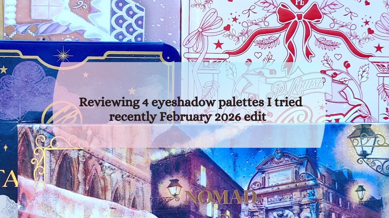 Reviewing 4 eyeshadow palettes I tried recently February 2026 edit | swatches and looks