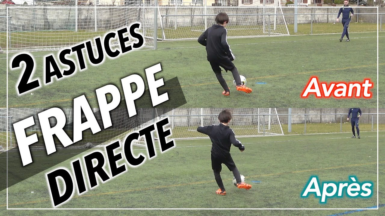 AMÉLIORER SES FRAPPES DIRECTES AU FOOT