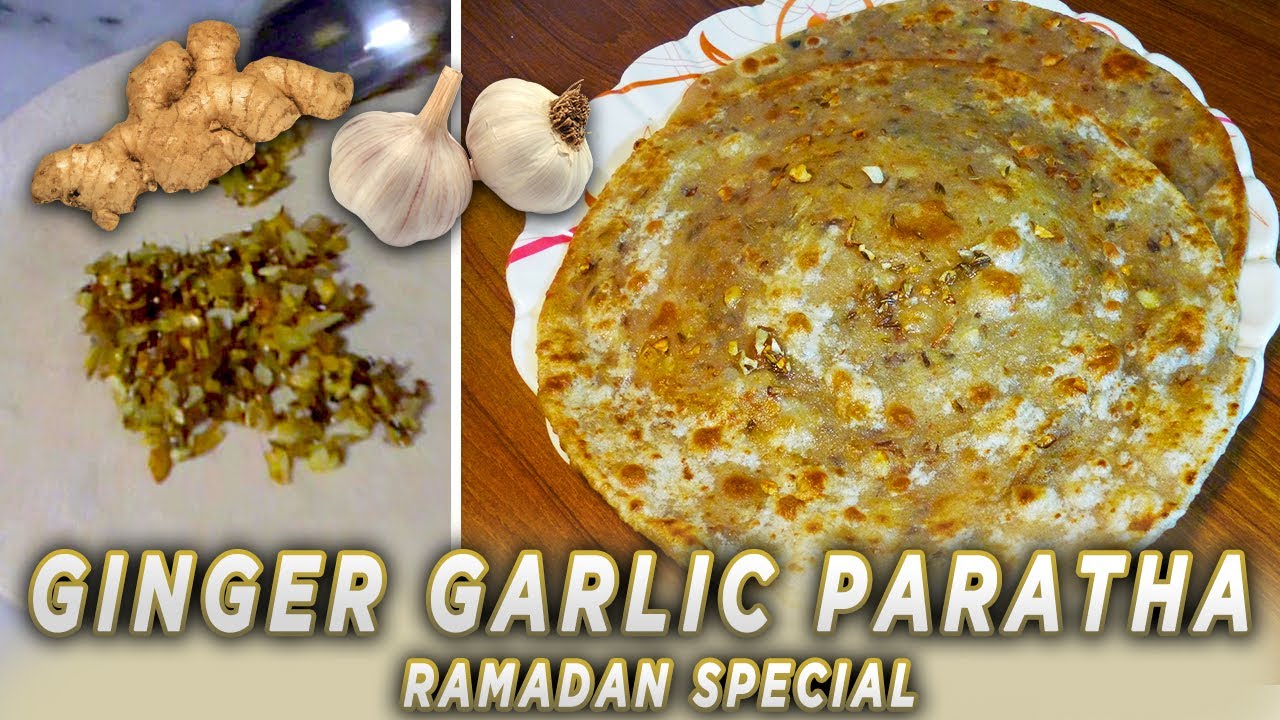 Ginger garlic paratha  | garlic paratha recipe | Ginger garlic paratha recipe | Ramadan Special