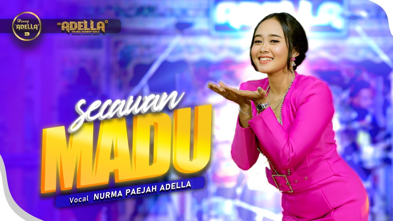 SECAWAN MADU - Nurma Paejah Adella - OM ADELLA