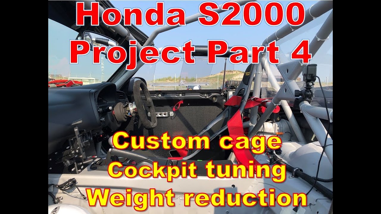 Honda S2000 Tuning Rebuild Project 4 Custom roll cage, Cockpit weight reduction, chassis mount wing