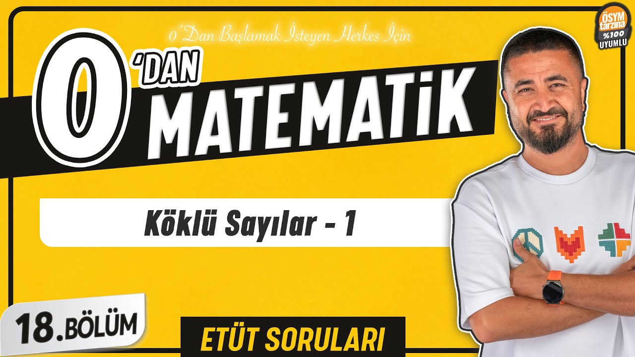 Köklü Sayılar 1 | 18.BÖLÜM Soru Çözüm | 0' DAN MATEMATİK