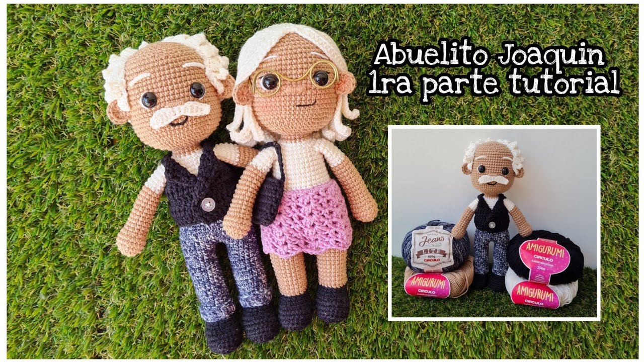 1ra parte Abuelito Joaquin | Amigurumi abuelo tejido a crochet | Facíl de tejer, tutoriales crochet