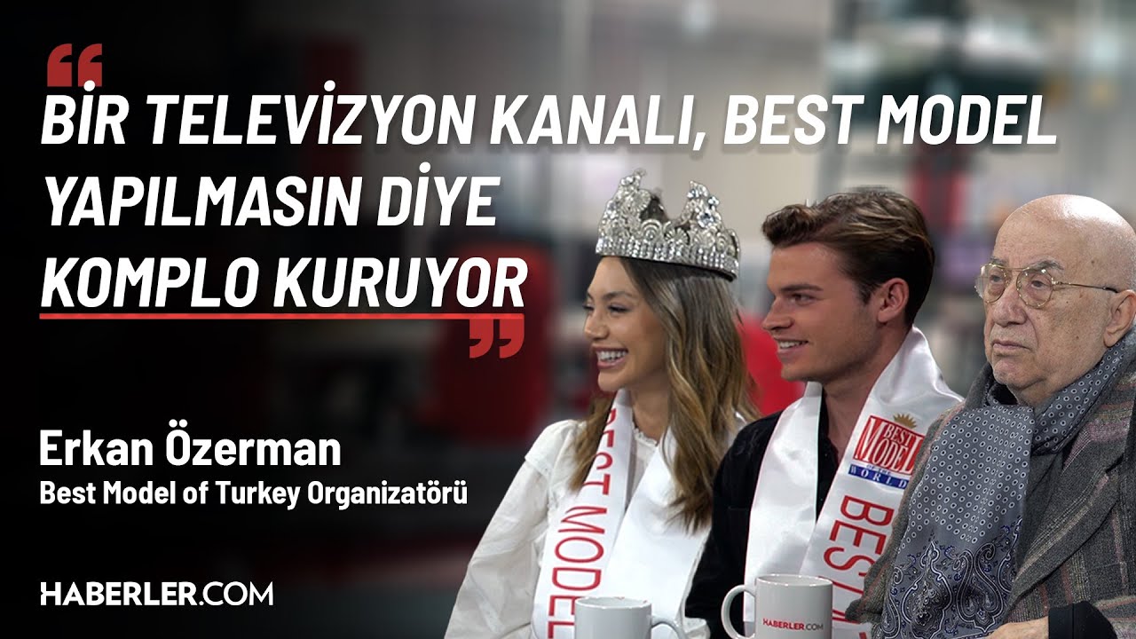''Bir Televizyon Kanalı, Best Model Yapılmasın Diye Komplo Kuruyor'' | Erkan Özerman