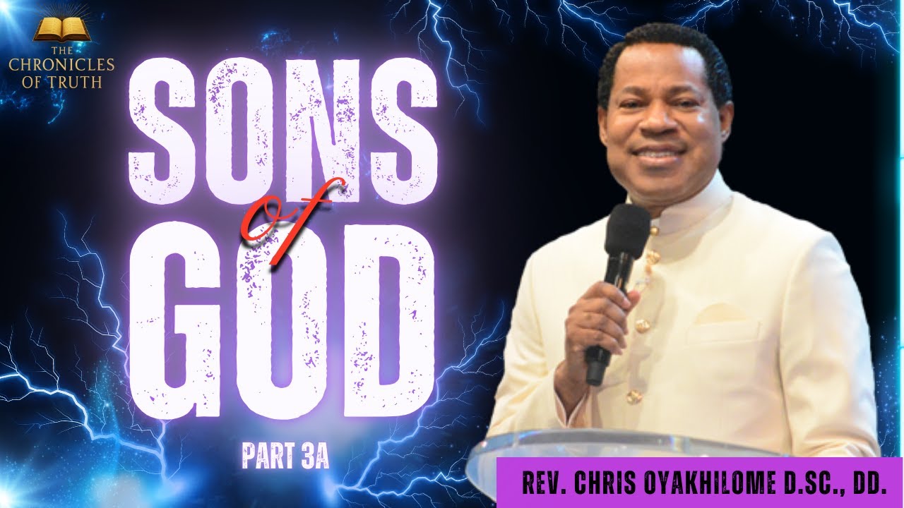 SONS OF GOD | Part 3A | Pastor Chris Oyakhilome
