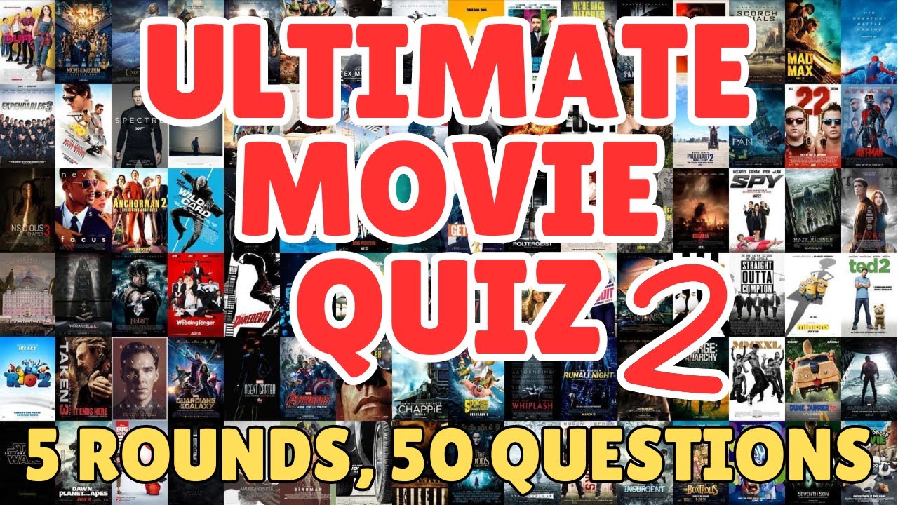 ULTIMATE MOVIE QUIZ! Film Trivia, Characters, Posters, Quotes, Actors (5 Rounds, 50 Questions) No.2