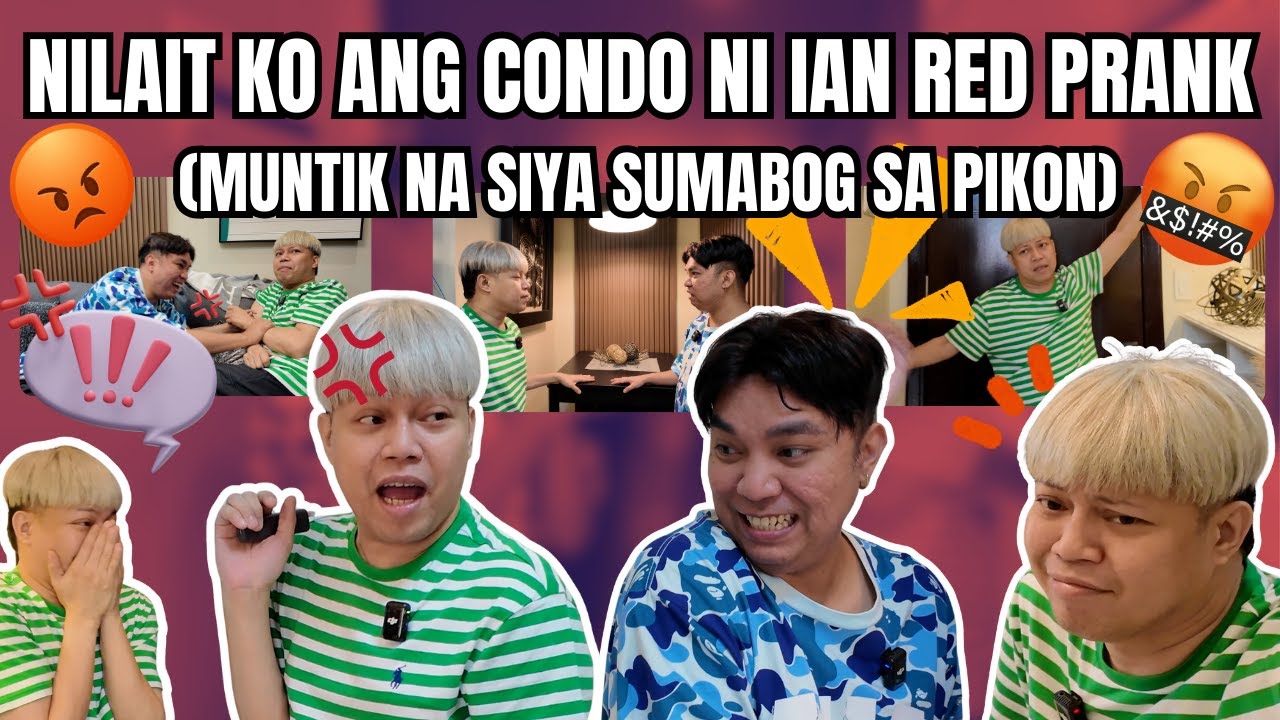 NILAIT KO ANG CONDO NI IAN RED PRANK (MUNTIK NA SIYA SUMABOG SA PIKON)