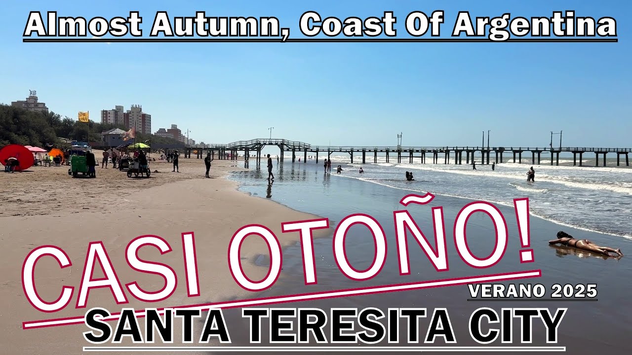 Coast Of Argentina Walk Tour | Caminando Por La Ciudad de Santa Teresita, Partido de La Costa