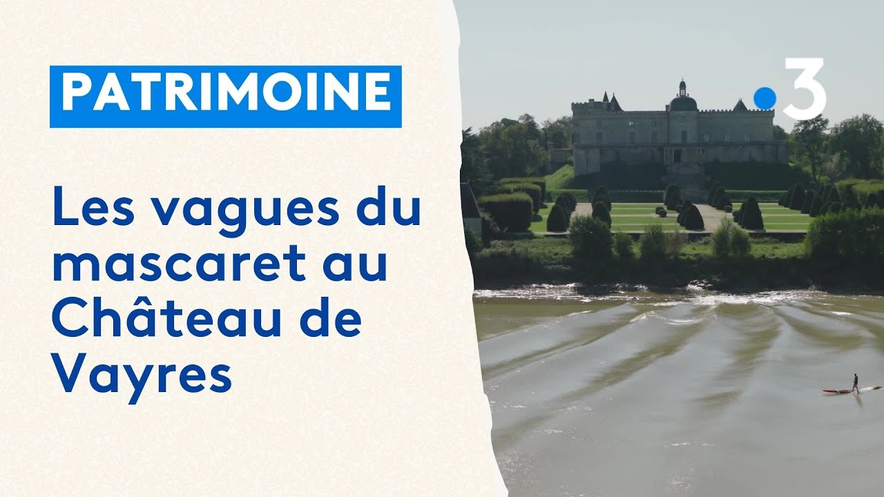 Le mascaret : un spectacle naturel époustouflant à observer depuis le Château de Vayres en Gironde