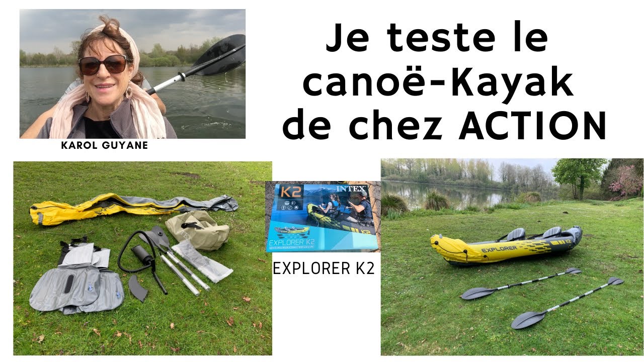 Je teste le  canoë-kayak (explorer K2) de chez Action