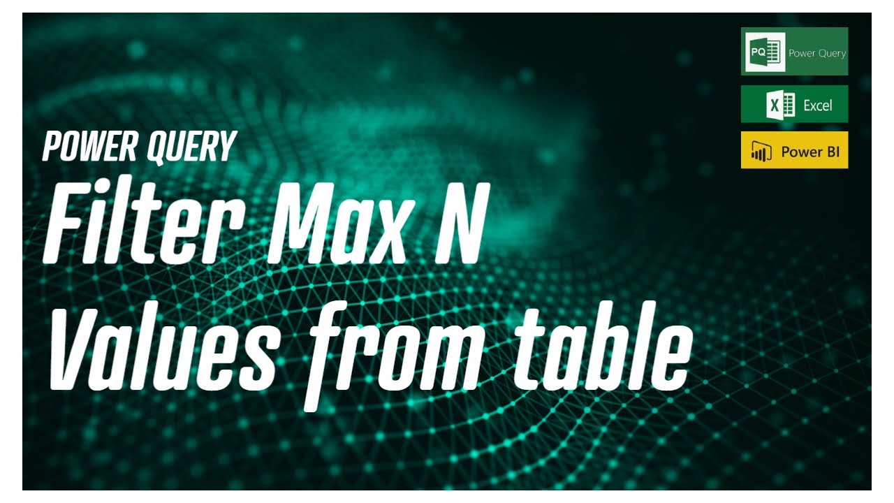 Power Query - Filter Rows with Maximum N Values