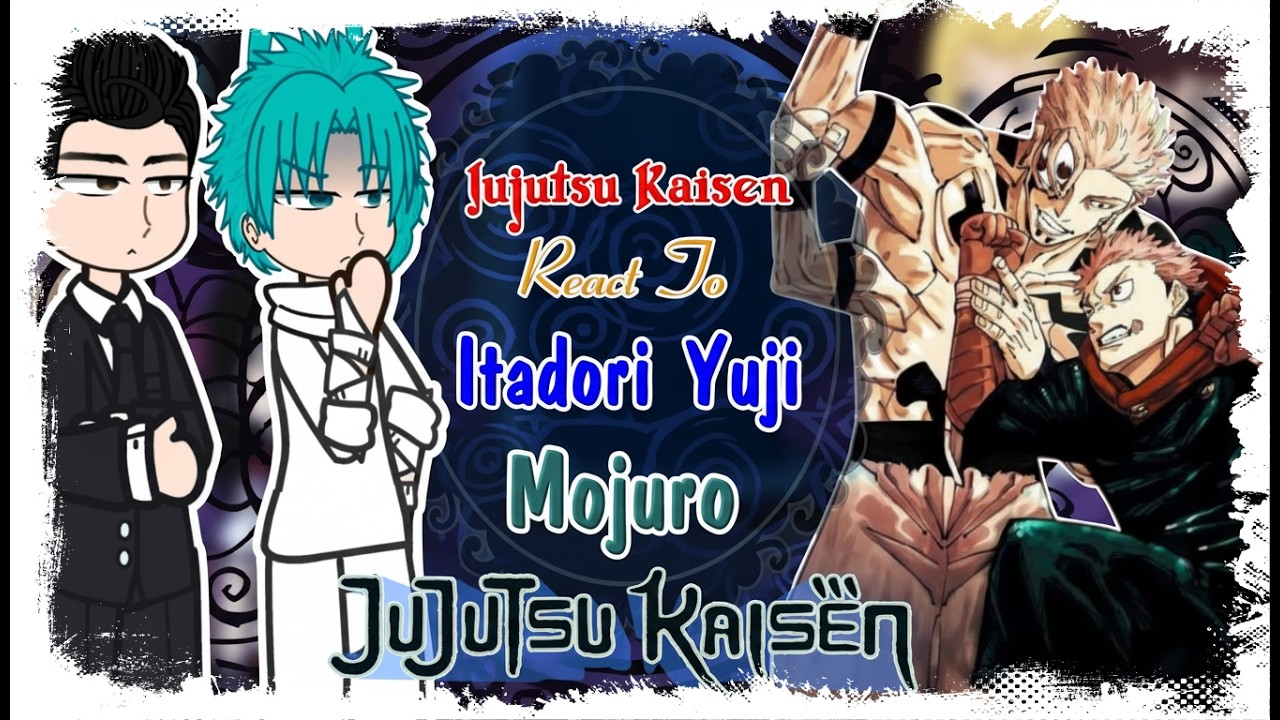 Jujutsu Kaisen React To Itadori Yuji + Mojuro Future || JJK React To | Gacha Life | Gacha Club