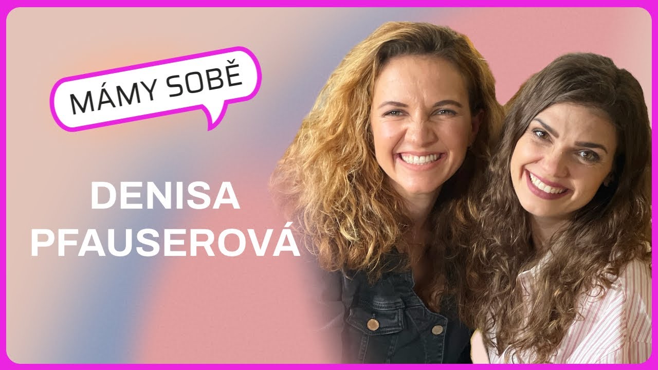 M&aacute;my Sobě - Denisa Pfauserov&aacute; (Cel&yacute; d&iacute;l)