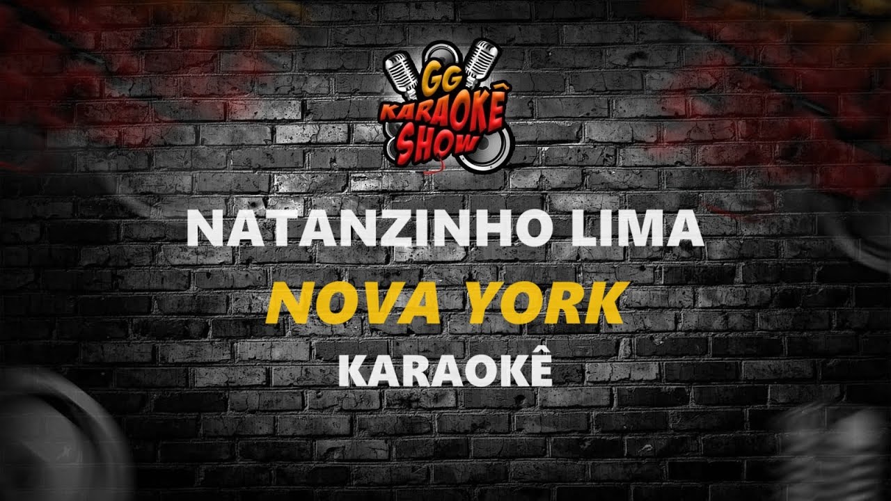 Nova York - Karaokê/ Natanzinho Lima