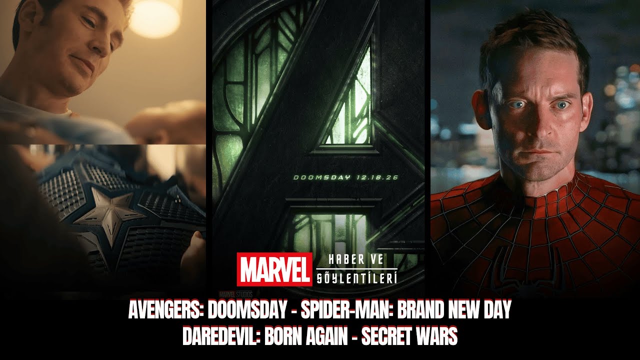 Marvel Haber ve S&ouml;ylentileri - #171 - Doomsday Fragmanı, Spider-Man: Brand New Day, Secret Wars