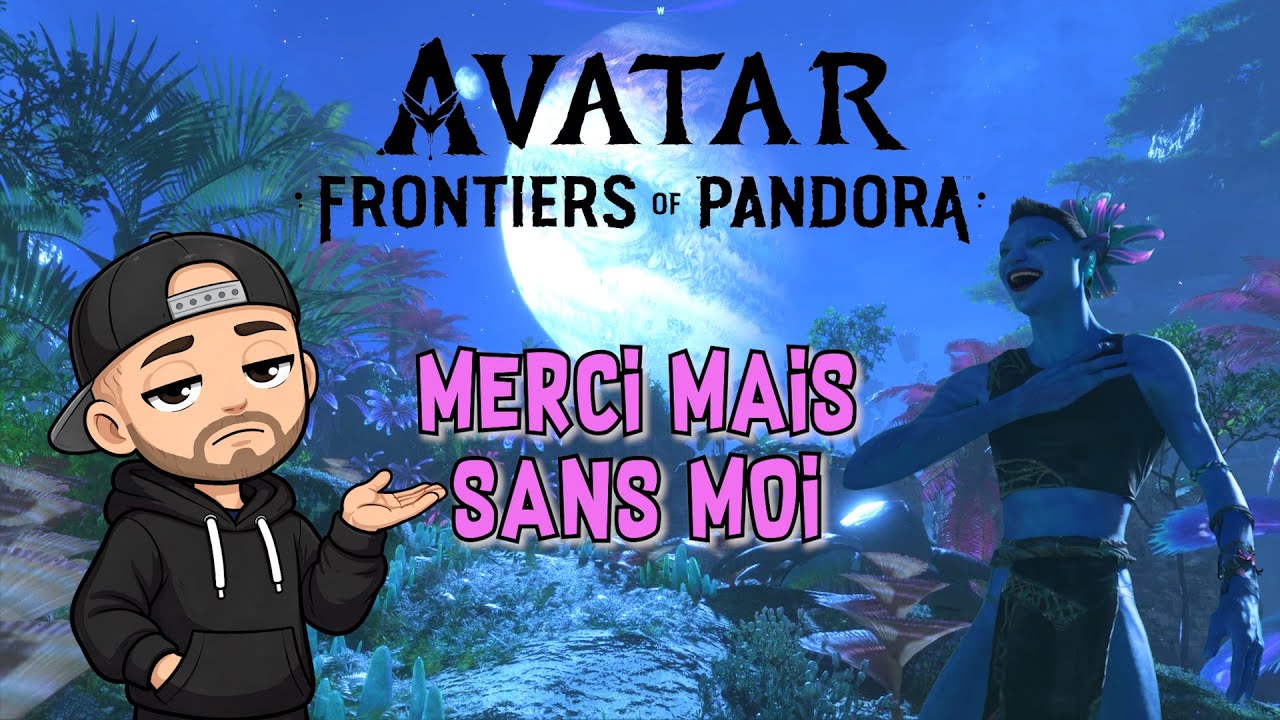 Avatar : Frontiers of Pandora - J'ai passé mon tour