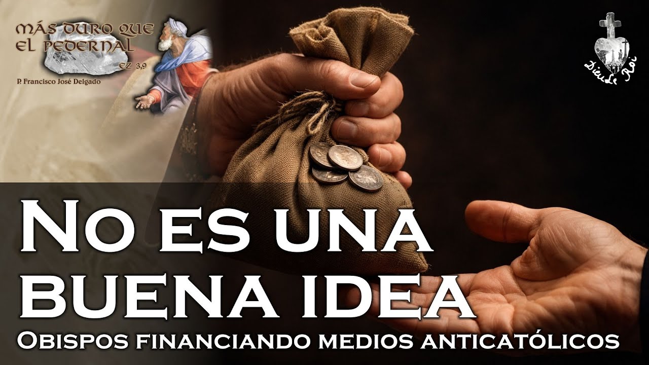 Obispos financiando medios anticatólicos: por qué no es una buena idea - 11-03-2026