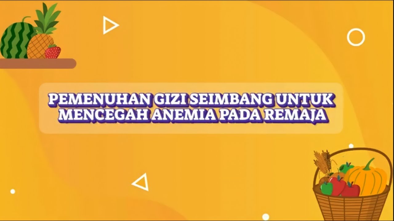 PEMENUHAN GIZI SEIMBANG UNTUK MENCEGAH ANEMIA PADA REMAJA