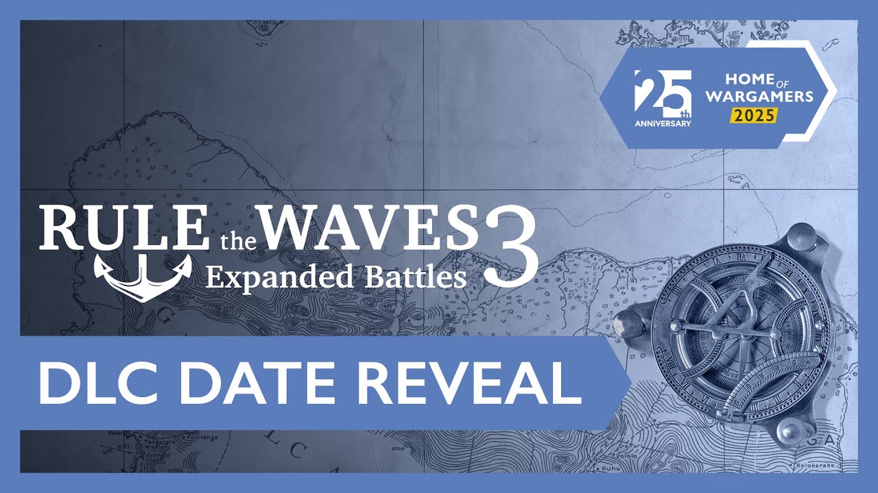 Home of Wargamers 2025 | Rule the Waves 3: Expanded Battles - Date Reveal