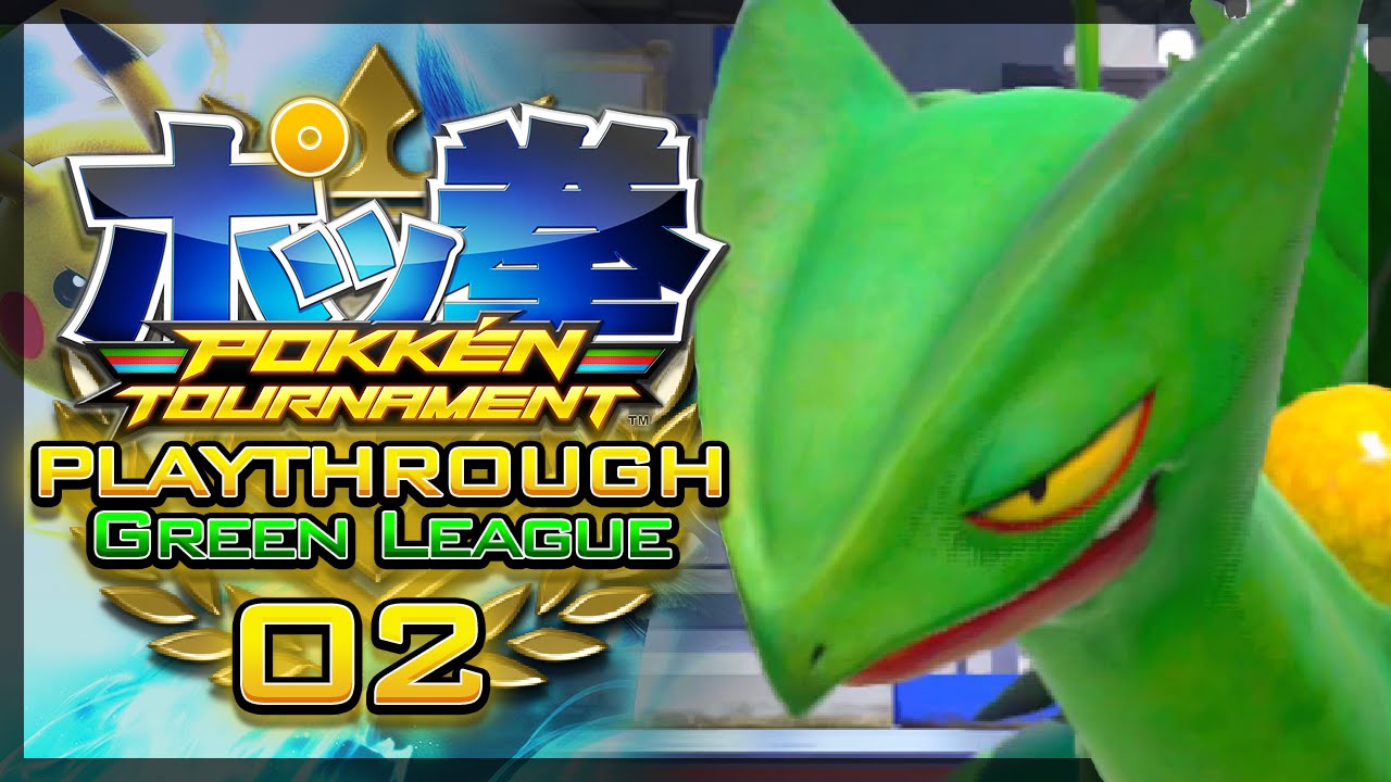 Pokken Tournament - Ferrum League Part 2 | Green League w/ Sceptile (Let's Play Pokken Tournament)