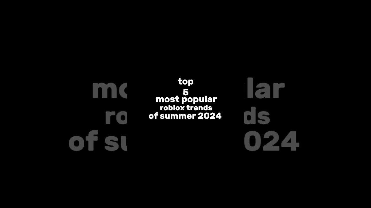 top 5 most popular roblox trends of summer 2024 ( can you guess them ? ) #roblox #mm2roblox #noflop