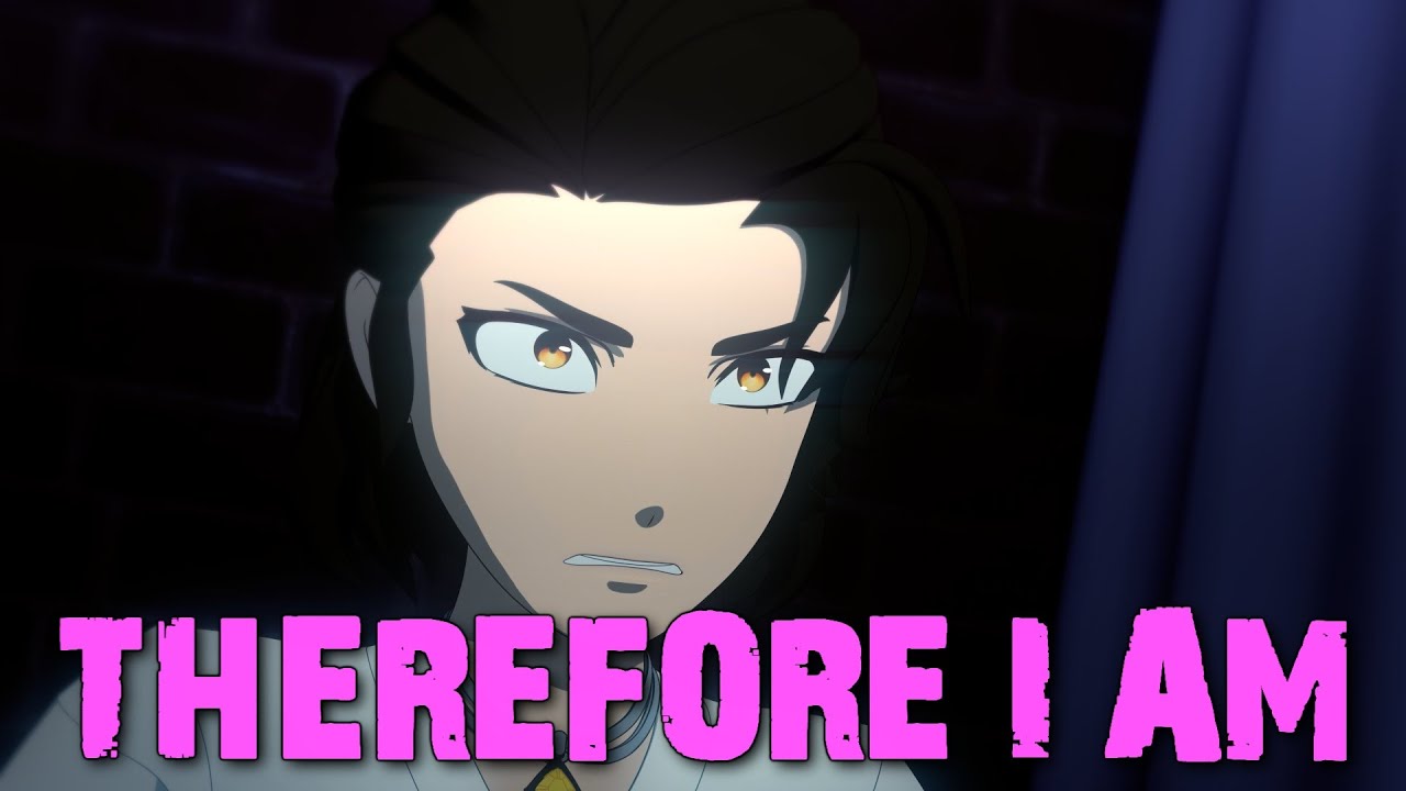 RWBY「AMV」- Therefore I Am
