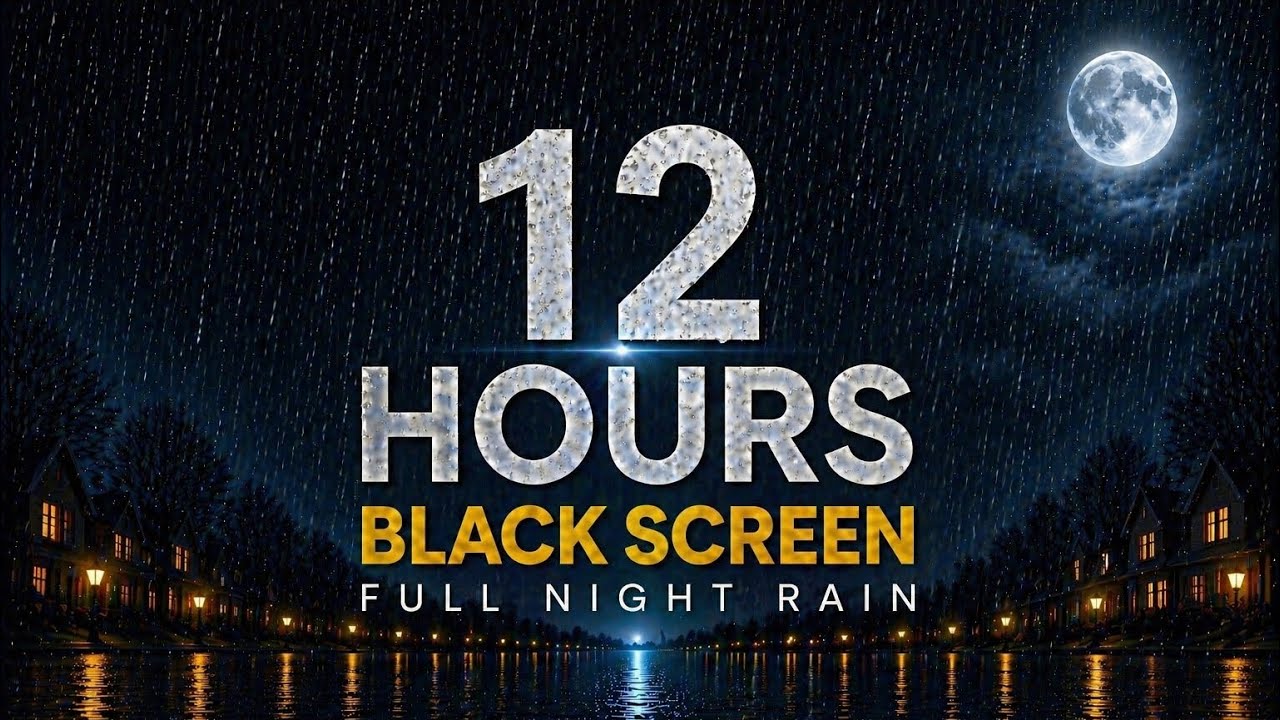 12 Hours Full Night Rain | Black Screen for Deep Sleep