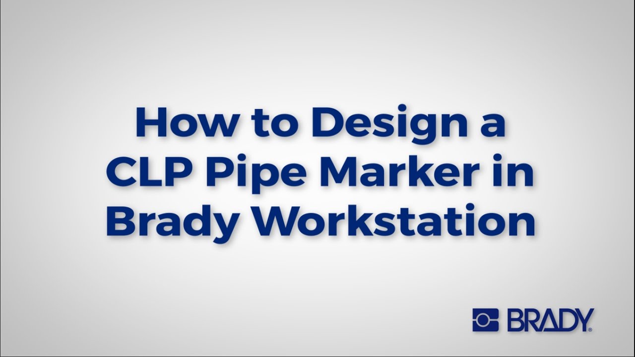 Brady Workstation: How to - Design a CLP Pipe Marker