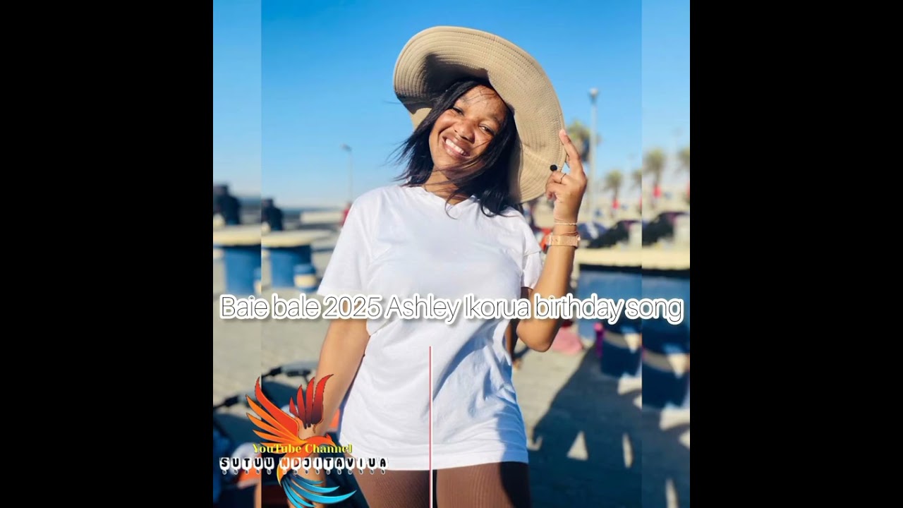 Bale'bale Ripunda (Ashley Uazuva Ikorua) Birthday Song 2025🎉🎉💃💃