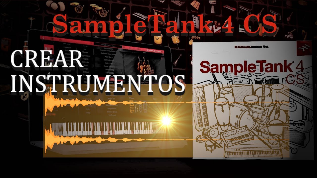 Crear Instrumentos Para SampleTank 4 CS